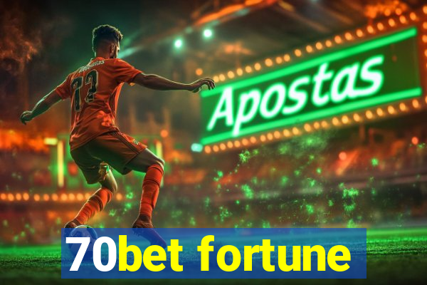 70bet fortune